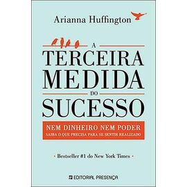 A Terceira Medida do Sucesso – Arianna Huffington