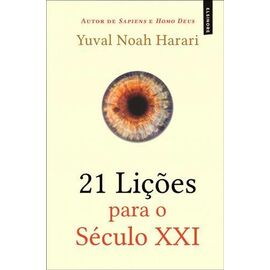 21 Lições para o Século XXI – Yuval Noah Harari
