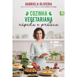 Cozinha Vegetariana Rápida e Prática – Gabriela Oliveira
